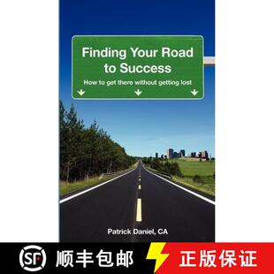 【3-4周达】Finding Your Road to Success: How to get there without getting lost [9780986706004]