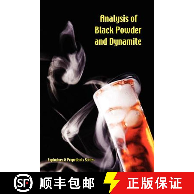 预订 Analysis of Black Powder and Dynamite (Explosives & Propellants Series) [9781427614568]