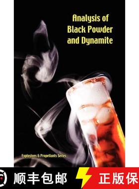 预订 Analysis of Black Powder and Dynamite (Explosives & Propellants Series) [9781427614568]