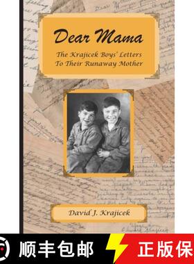 【3-4周达】Dear Mama: The Krajicek Boys' Letters to Their Runaway Mother [9780984903603]