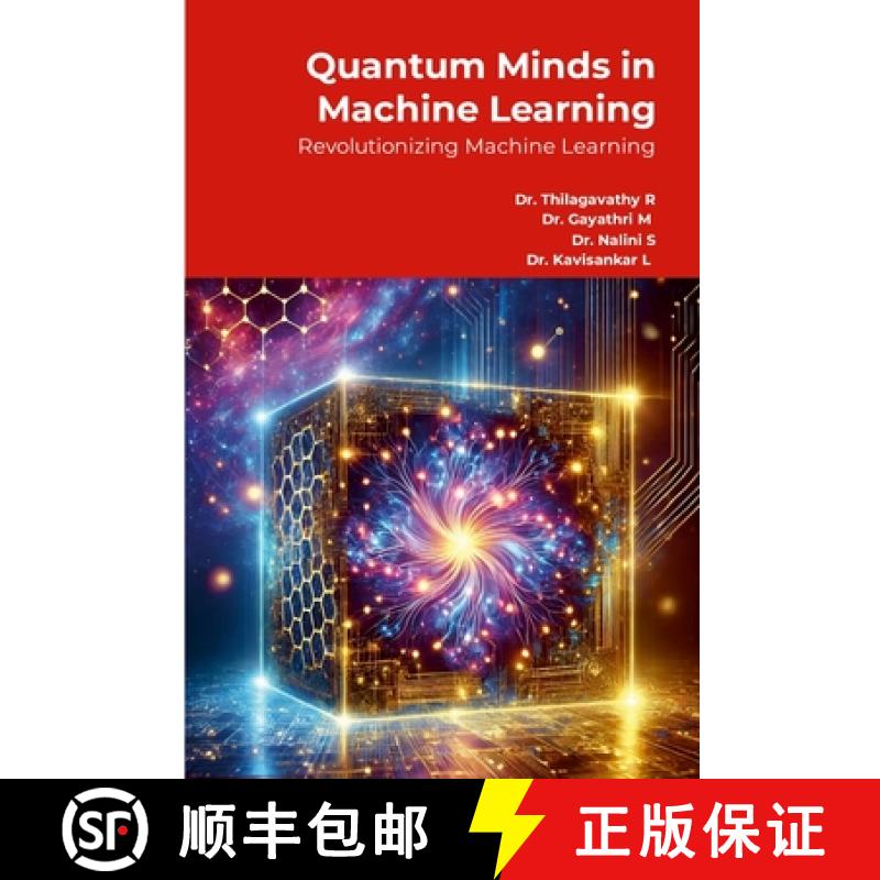 【2-3周达】Quantum Minds in Machine Learning: Revolutionizing Machine Learning [9781300722397]