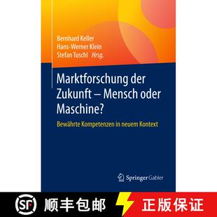 【3-4周达】精装 Marktforschung der Zukunft - Mensch oder Maschine: Bewährte Kompetenzen in neuem Kon... [9783658123642]