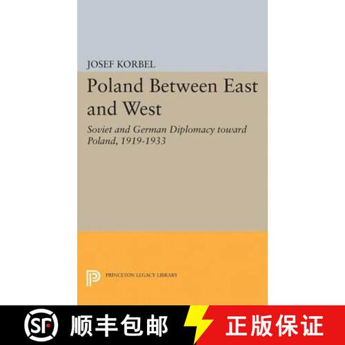 【3-4周达】Poland Between East and West – Soviet and German Diplomacy toward Poland, 1919–1933 [9780691624631]