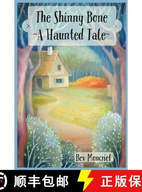 【3-4周达】The Shinny Bone: A Haunted Tale [9798986669700]