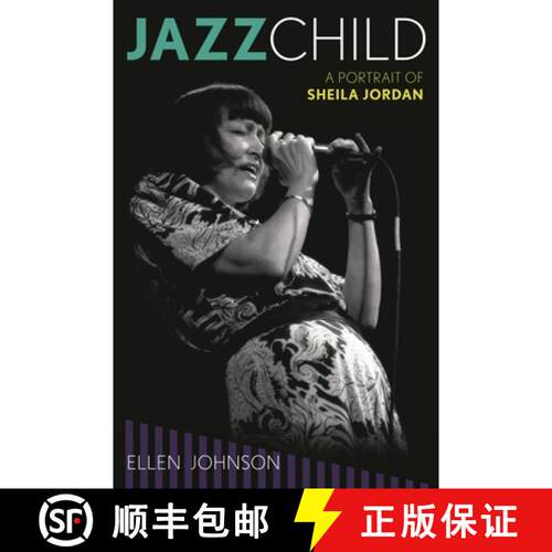 【3-4周达】精装 Jazz Child: A Portrait of Sheila Jordan Volume 71 [9780810888364]