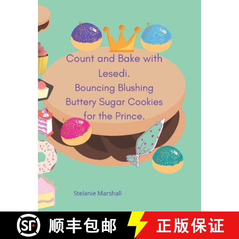 【3-4周达】Count and Bake with Lesedi. Bouncing Blushing Buttery Sugar Cookies for the Prince. [9781636847153]
