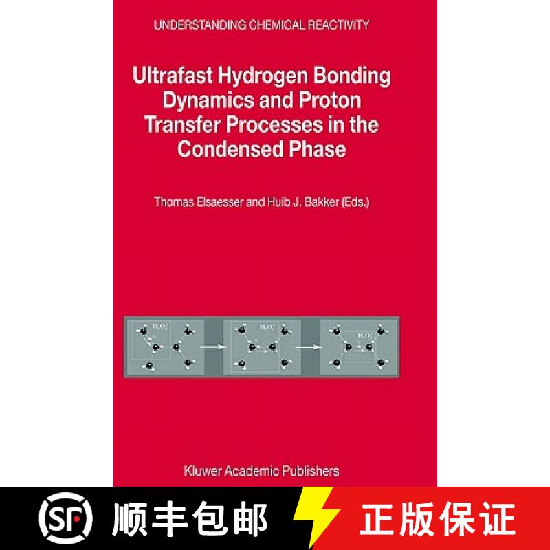 【3-4周达】Ultrafast Hydrogen Bonding Dynamics and Proton Transfer Processes in the Condensed Phase [9781402010934]