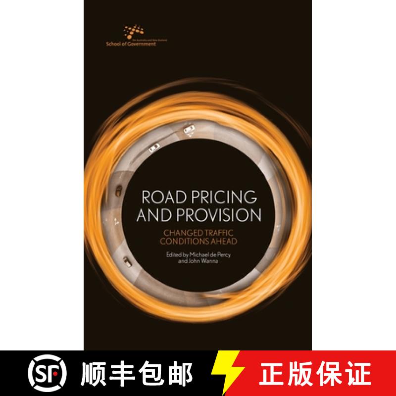 【3-4周达】Road Pricing and Provision: Changed Traffic Conditions Ahead [9781760462307]