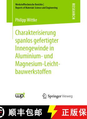 【3-4周达】Charakterisierung spanlos gefertigter Innengewinde in Aluminium- und Magnesium-Leichtbauwe... [9783658279424]