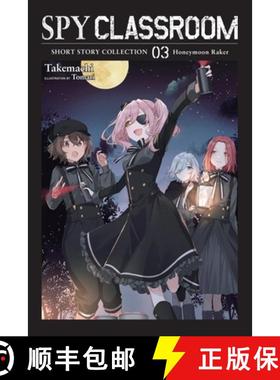【3-4周达】Spy Classroom Short Story Collection, Vol. 3 (Light Novel): Honeymoon Raker Volume 3 [9781975397128]