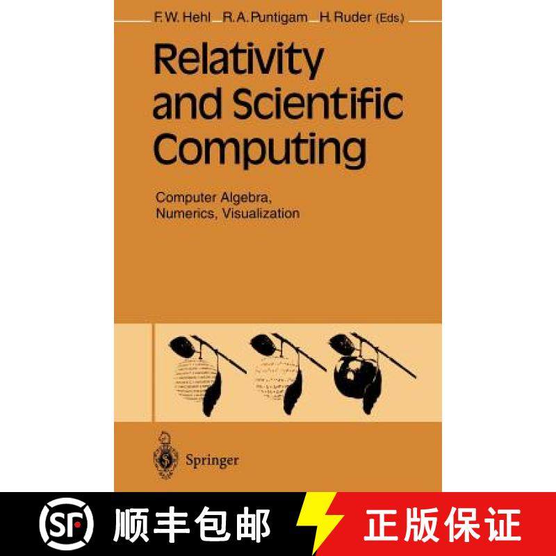 【3-4周达】Relativity and Scientific Computing: Computer Algebra, Numerics, Visualization [9783642957345]