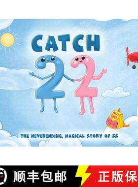 【3-4周达】Catch 22: The Neverending, Magical Story of 22 [9781952637117]