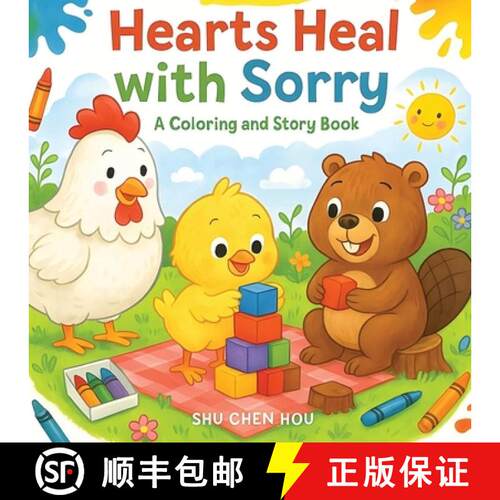 【3-4周达】Hearts Heal with Sorry: A Coloring and Story Book About Apologies and Emotional Healing [9781807610517]