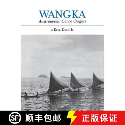 预订 Wangka Austronesian Canoe Orig: Austronesian Canoe Origins [9781585440863]