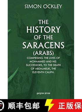 【3-4周达】History of the Saracens (Arabs): Comprising the lives of Mohammed and His Successors, to t... [9781593331511]