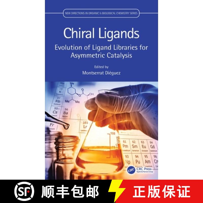 【3-4周达】Chiral Ligands: Evolution of Ligand Libraries for Asymmetric Catalysis [9780367428488]