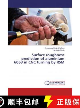 预订 Surface roughness prediction of aluminium 6063 in CNC turning by RSM [9786202017527]