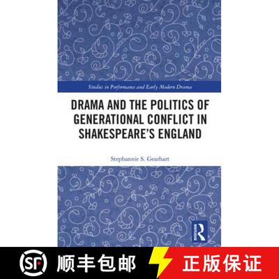 Drama and the Politics of Generational Conflict in Shakespeare's England [9781138094116]