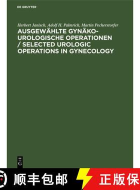 预订 Ausgewählte gynäko-urologische Operationen / Selected Urologic Operations in Gynecology [9783110074185]