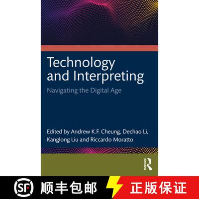 【3-4周达】Technology and Interpreting: Navigating the Digital Age [9781032982373]