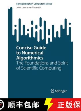 【3-4周达】Concise Guide to Numerical Algorithmics : The Foundations and Spirit of Scientific Computing [9783031217616]