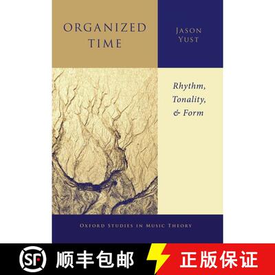 【3-4周达】Organized Time: Rhythm, Tonality, and Form [9780197546420]