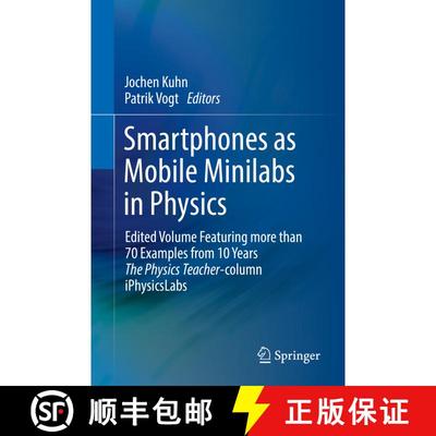 【3-4周达】Smartphones as Mobile Minilabs in Physics : Edited Volume Featuring more than 70 Examples ... [9783030940430]