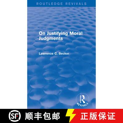 预订 On Justifying Moral Judgements (Routledge Revivals) [9781138016750]