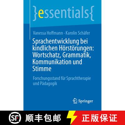 【3-4周达】Sprachentwicklung bei kindlichen Hoerstoerungen: Wortschatz, Grammatik, Kommunikation und ... [9783658310455]