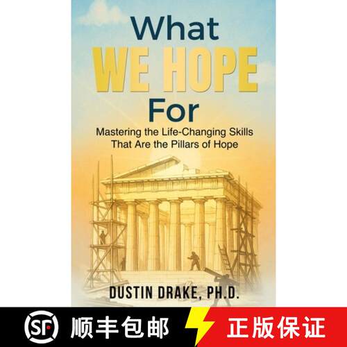 【3-4周达】What WE HOPE For: Mastering the Life-Changing Skills That Are the Pillars of Hope [9798999455307]