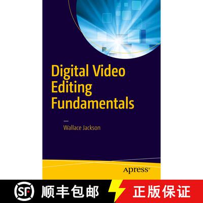 【3-4周达】Digital Video Editing Fundamentals (1st ed.) (1st ed.) (1st ed.) (1st ed.) (1st ed.) (1st ... [9781484218655]