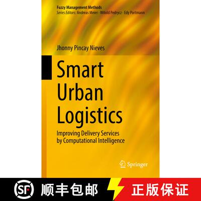 【3-4周达】精装 Smart Urban Logistics : Improving Delivery Services by Computational Intelligence [9783031167034]