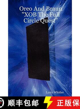 预订 Oreo And Braun XOB The Full Circle Quest [9781411660809]