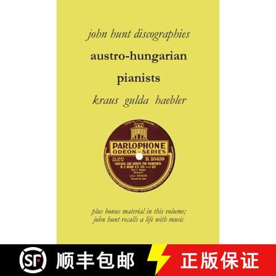 【2-3周达】Austro-Hungarian Pianists, Discographies, Lili Krauss, Friedrich Gulda, Ingrid Haebler [9781901395297]