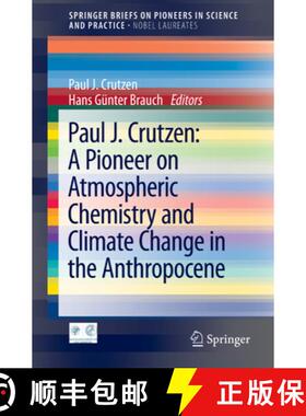 【3-4周达】Paul J. Crutzen: A Pioneer on Atmospheric Chemistry and Climate Change in the Anthropocene [9783319274591]