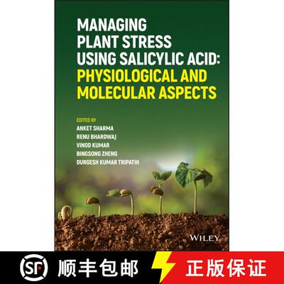 【3-4周达】精装 Salicylic Acid Under Challenging Environment: Physiological and Molecular Aspects [9781119671060]