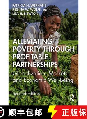 【3-4周达】Alleviating Poverty Through Profitable Partnerships: Globalization, Markets, and Economic ... [9781138313644]