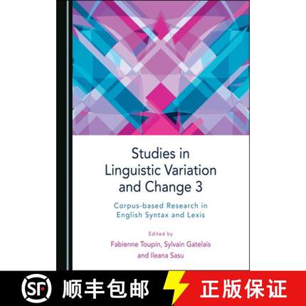预订 Studies in Linguistic Variation and Change 3 : Corpus-based Research in English Syntax and Lexis [9781527545373]