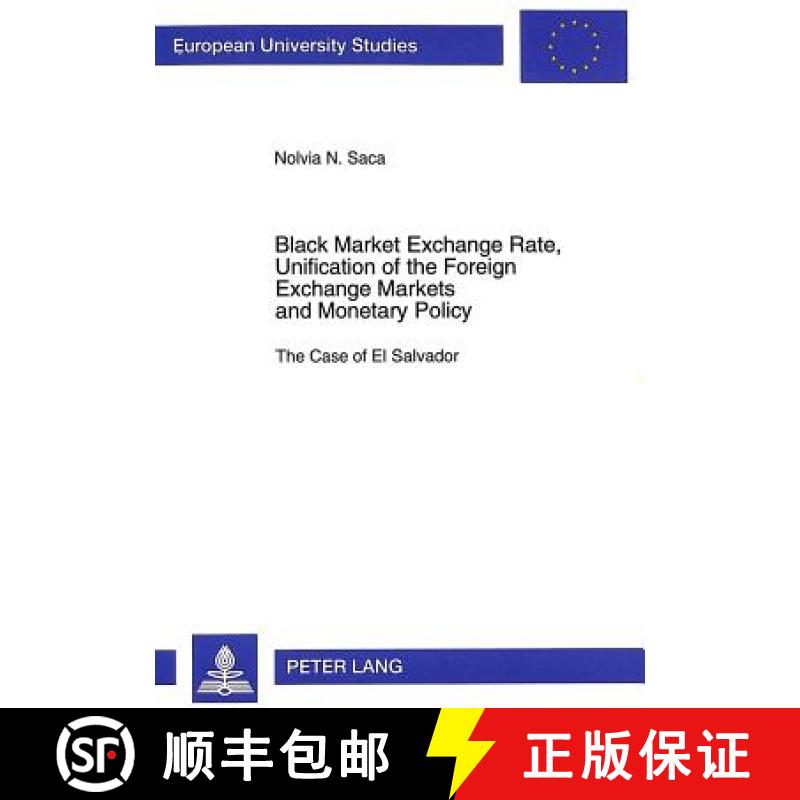预订 Black Market Exchange Rate, Unification of the Foreign- Exchange Markets and Monetary Policy : T... [9783631499542]