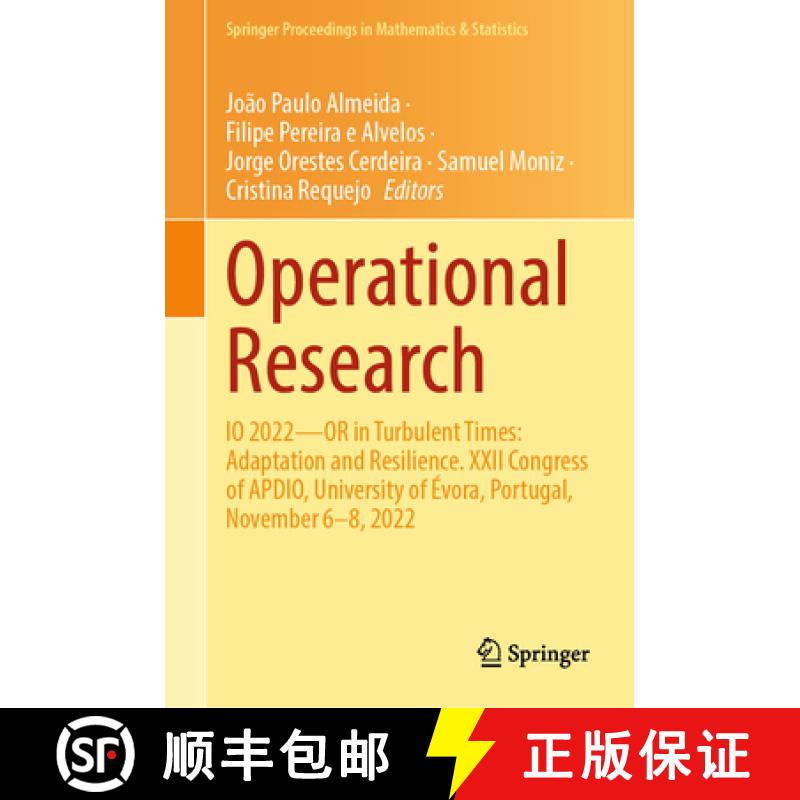 【3-4周达】Operational Research: IO 2022—OR in Turbulent Times: Adaptation and Resilience. XXII Cong... [9783031464386]