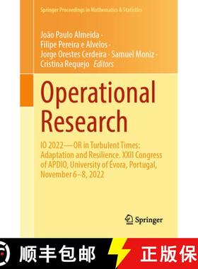 【3-4周达】Operational Research: IO 2022—OR in Turbulent Times: Adaptation and Resilience. XXII Cong... [9783031464386]