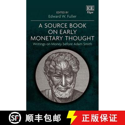 【3-4周达】A Source Book on Early Monetary Thought – Writings on Money before Adam Smith [9781800370005]