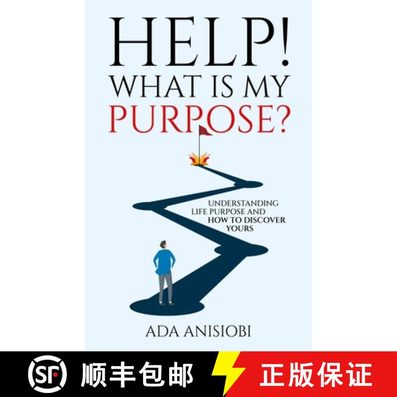 【3-4周达】Help! What Is My Purpose?: Understanding Life Purpose and How to Discover Yours [9798987136003]