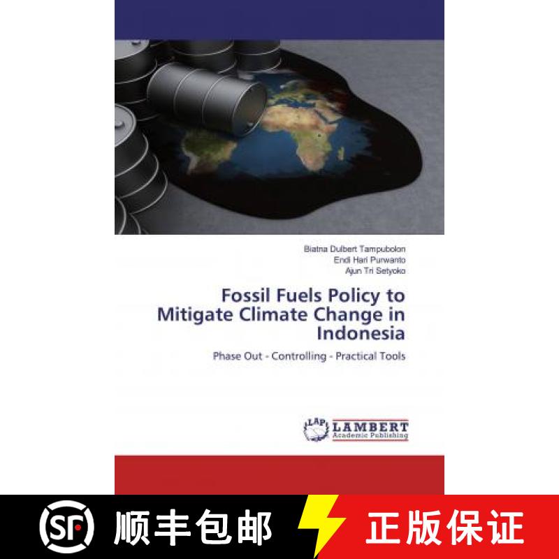 预订 Fossil Fuels Policy to Mitigate Climate Change in Indonesia [9786200654342]