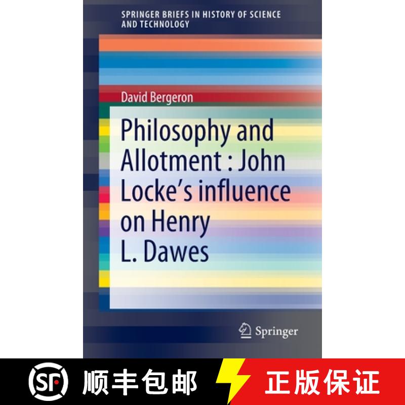 【4周达】Philosophy and Allotment : John Locke's influence on Henry L. Dawes [9783030381738]