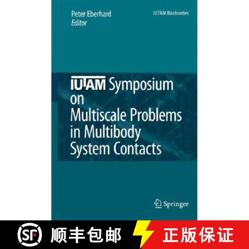 【3-4周达】IUTAM Symposium on Multiscale Problems in Multibody System Contacts: Proceedings of the IU... [9781402059803]