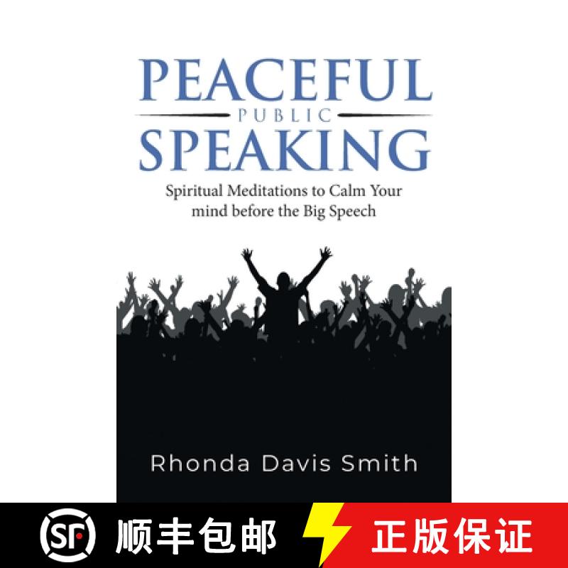 【3-4周达】Peaceful Public Speaking: Spiritual Meditations to Calm Your mind before the Big Speech [9781961601567]