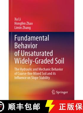 【3-4周达】Fundamental Behavior of Unsaturated Widely-Graded Soil: The Hydraulic and Mechanic Behavio... [9789811934049]