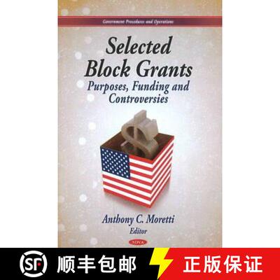 【3-4周达】精装 Selected Block Grants: Purposes, Funding and Controversies [9781613246504]