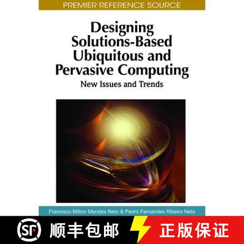 【3-4周达】精装 Designing Solutions-Based Ubiquitous and Pervasive Computing: New Issues and Trends [9781615208432]
